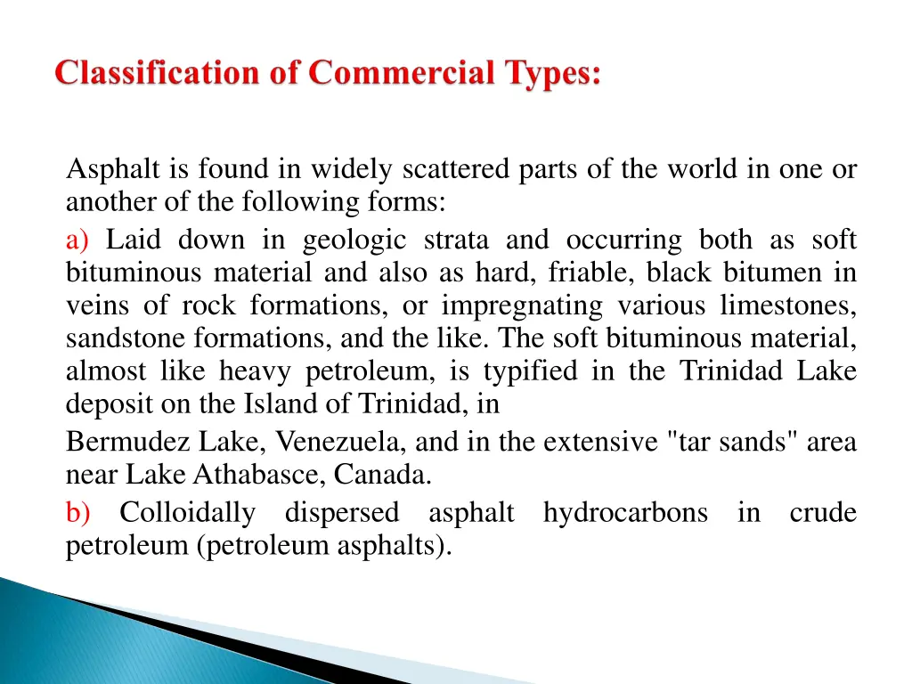 asphalt is found in widely scattered parts