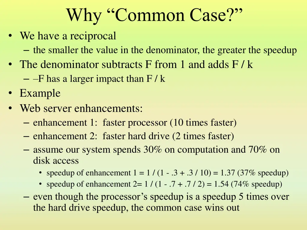 why common case we have a reciprocal the smaller