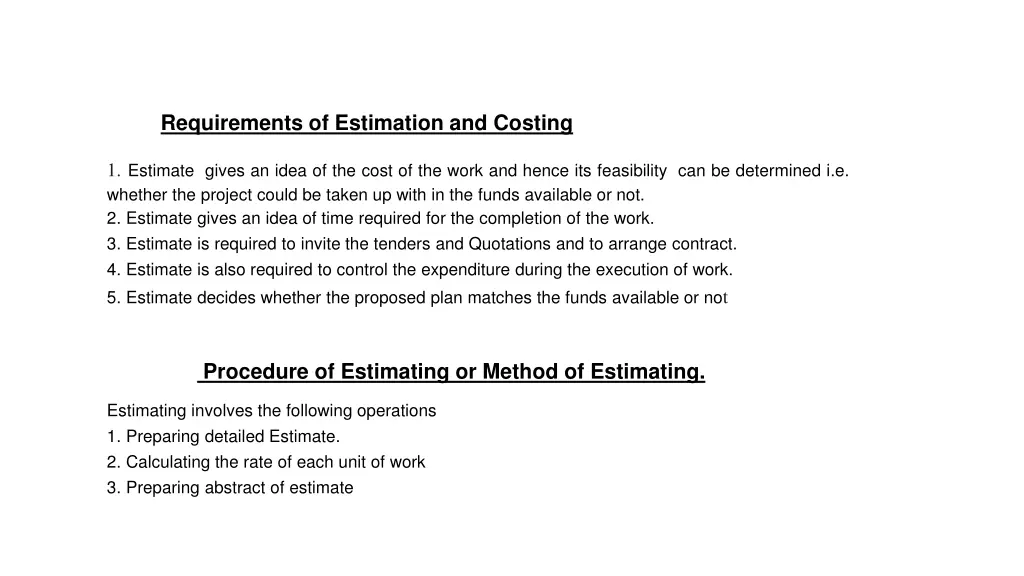 requirements of estimation and costing