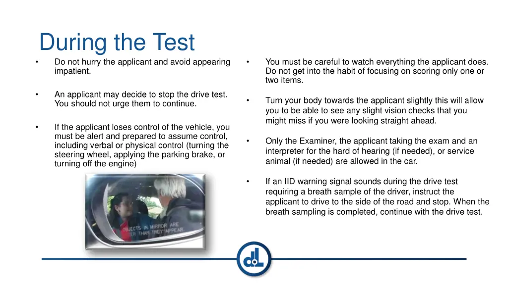 during the test do not hurry the applicant