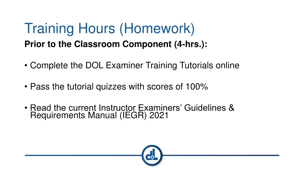 training hours homework prior to the classroom