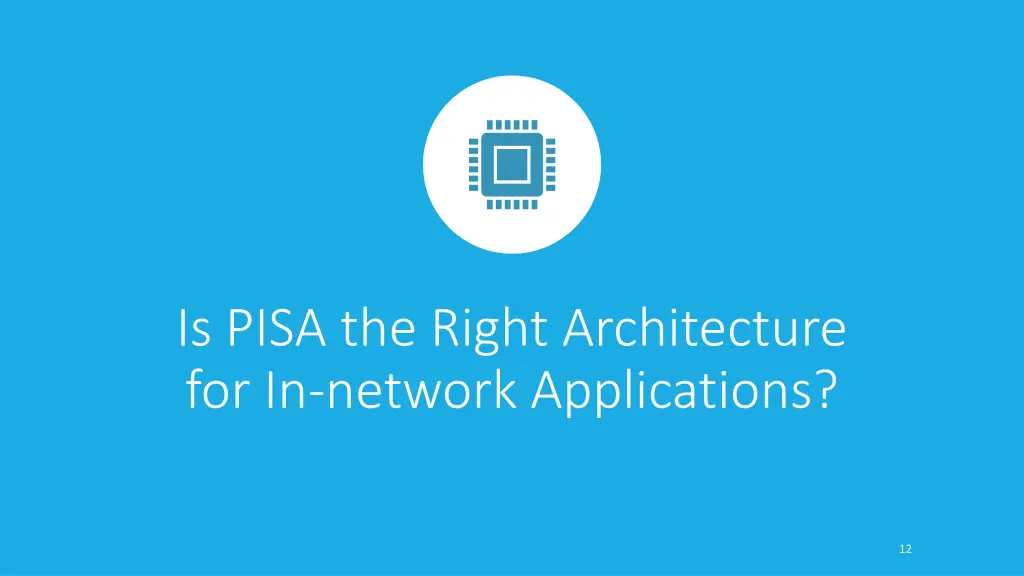 is pisa the right architecture for in network