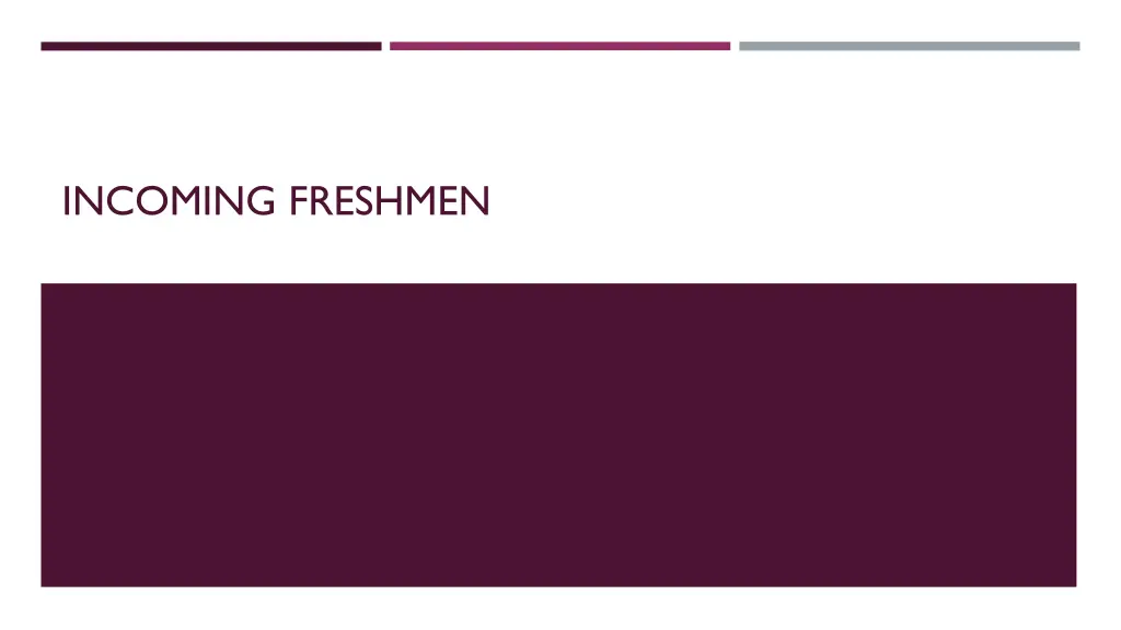 incoming freshmen
