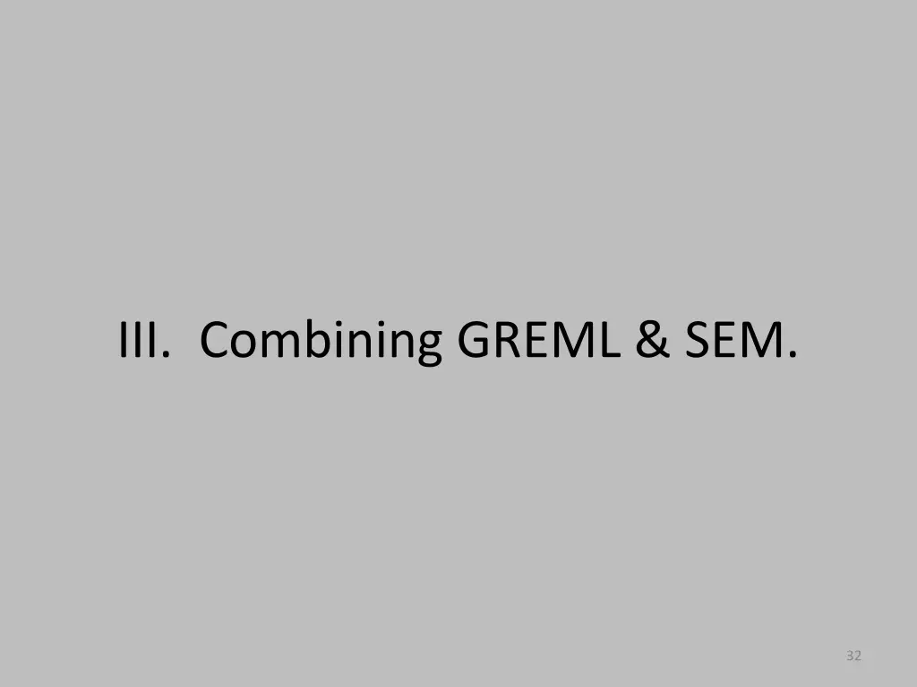iii combining greml sem