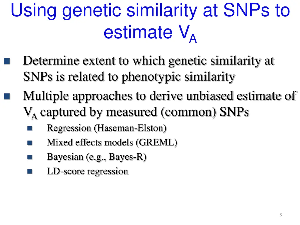 using genetic similarity at snps to estimate v a