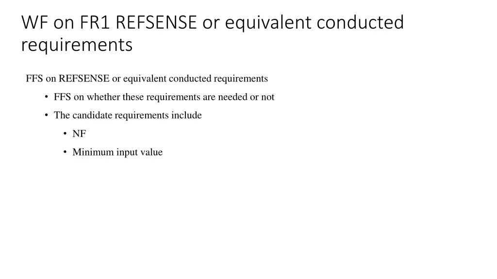 wf on fr1 refsense or equivalent conducted