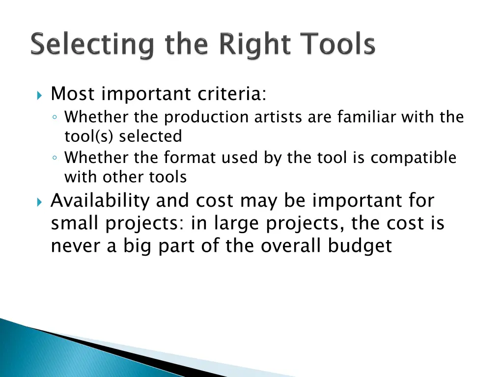 most important criteria whether the production