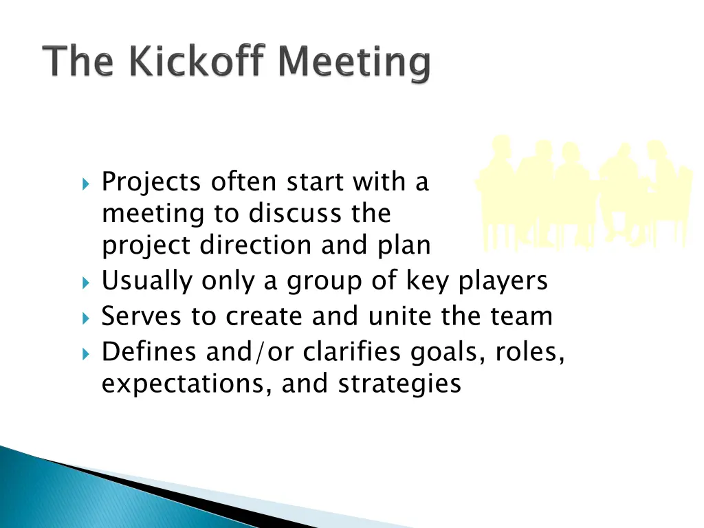 projects often start with a meeting to discuss