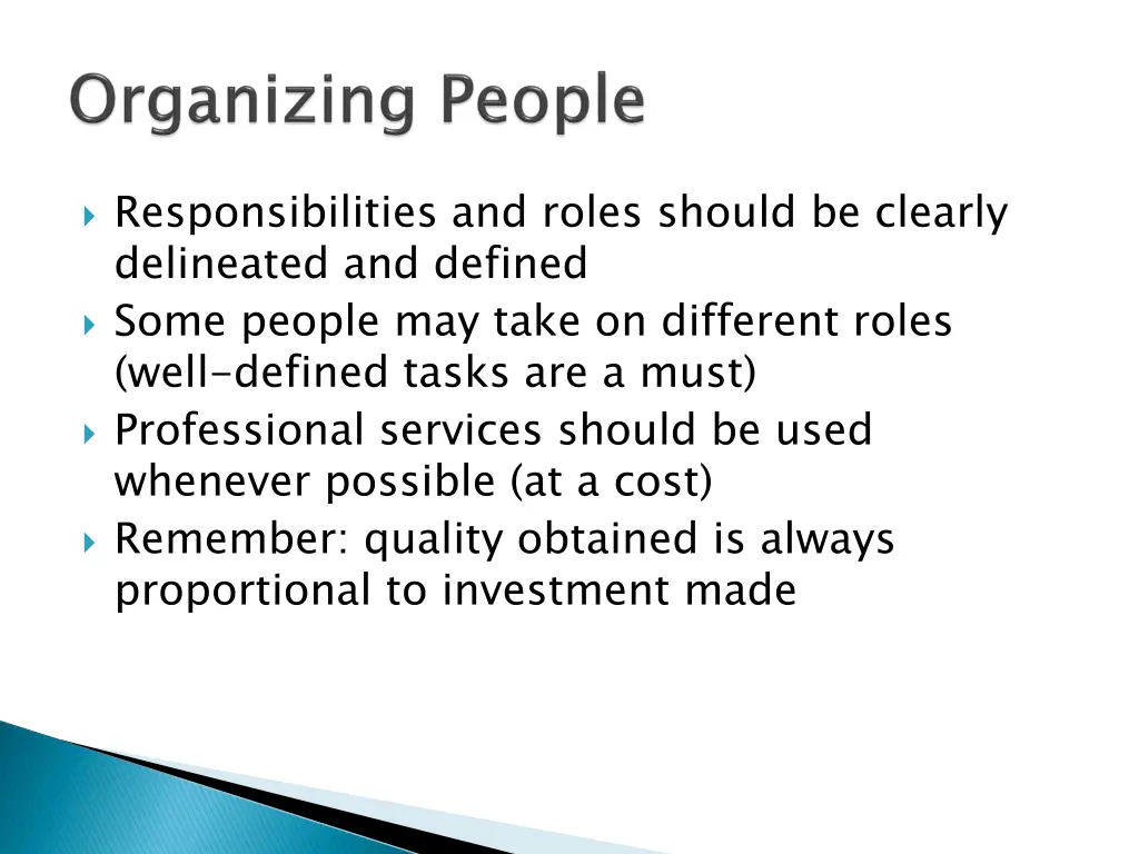 responsibilities and roles should be clearly