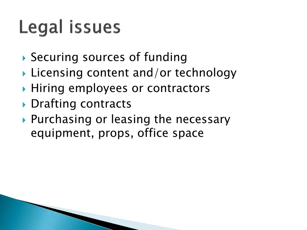 securing sources of funding licensing content