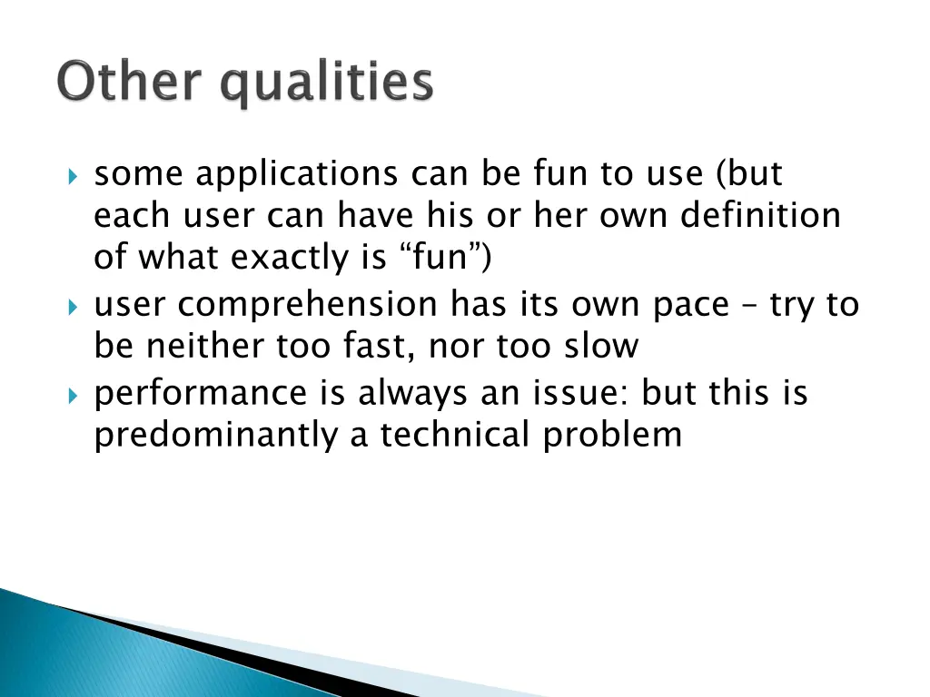 some applications can be fun to use but each user
