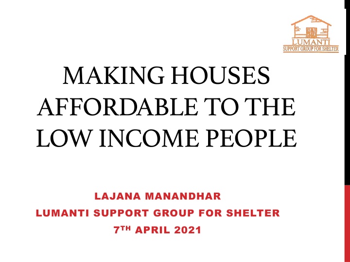 making houses affordable to the low income people