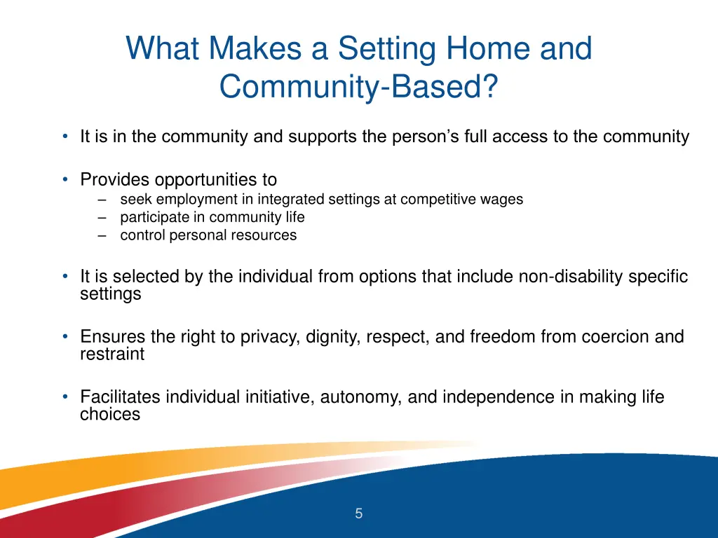 what makes a setting home and community based