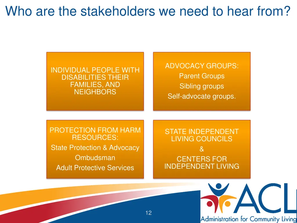 who are the stakeholders we need to hear from