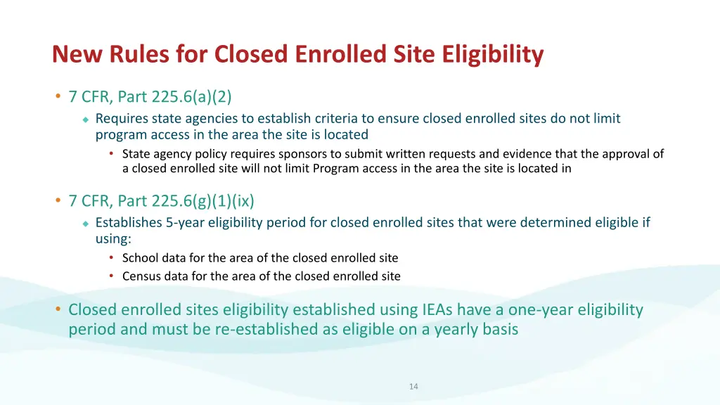 new rules for closed enrolled site eligibility