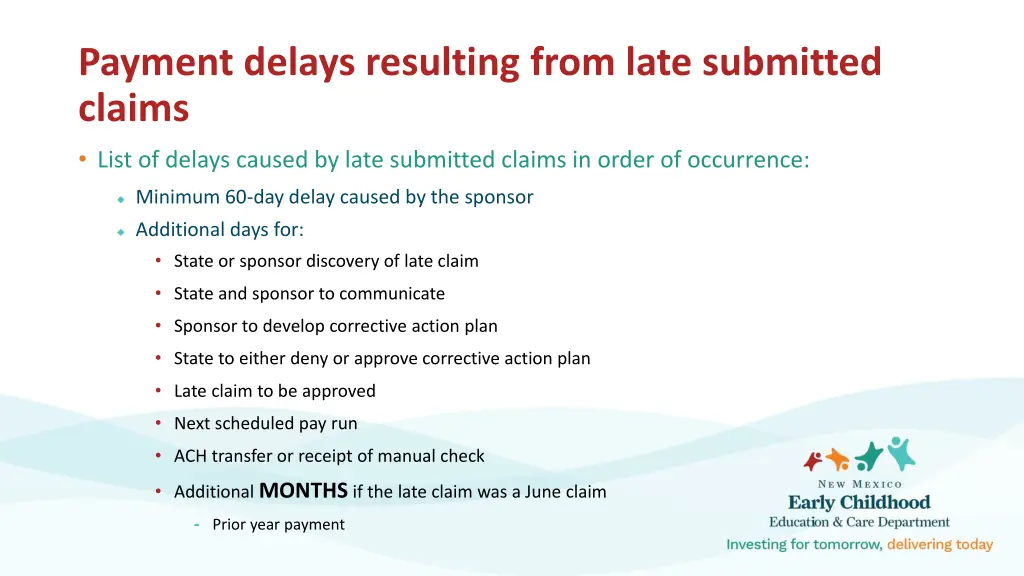 payment delays resulting from late submitted