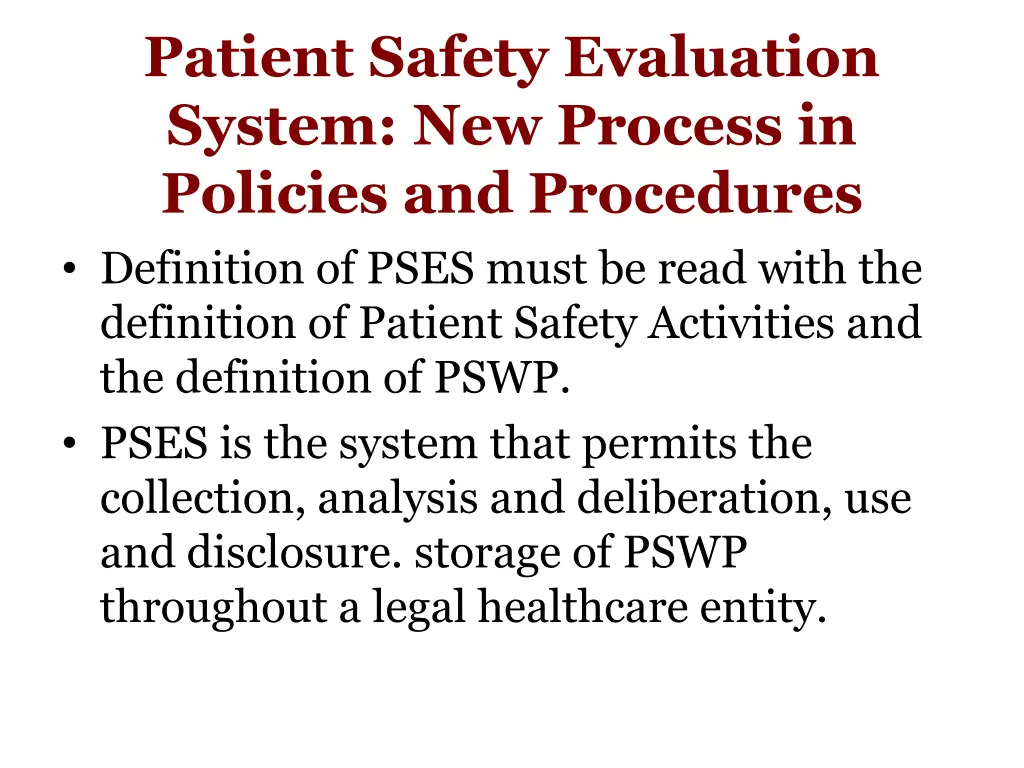 patient safety evaluation system new process