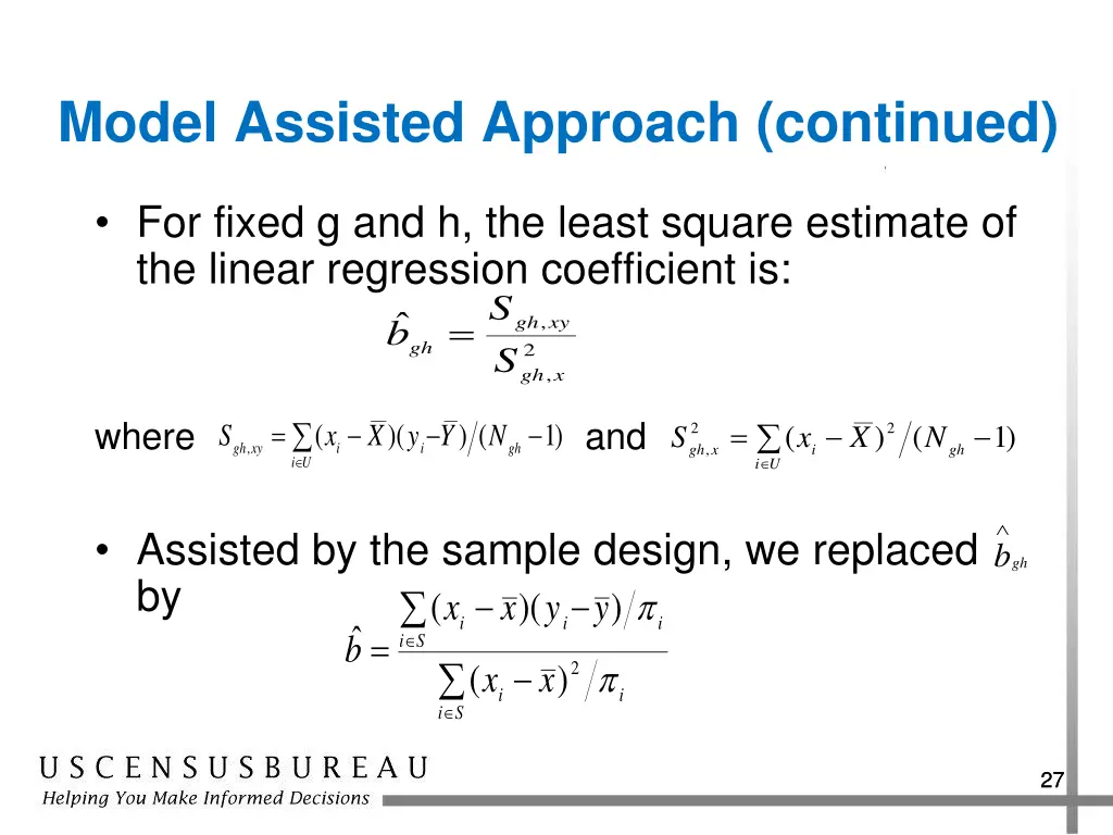 model assisted approach continued
