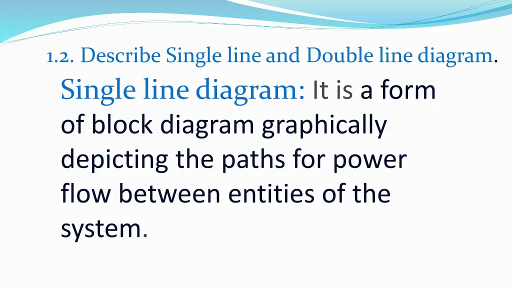 1 2 describe single line and double line diagram
