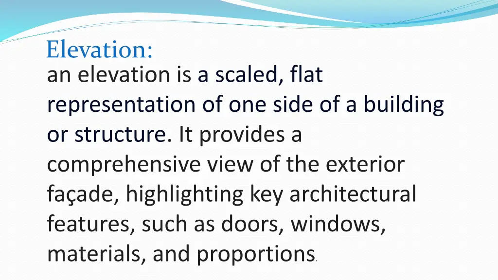 elevation an elevation is a scaled flat