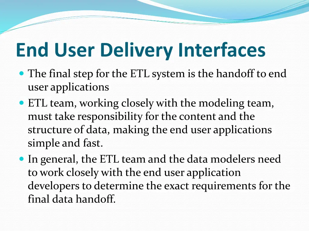 end user delivery interfaces