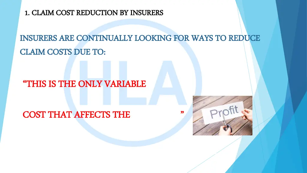1 1 claim cost reduction by insurers claim cost