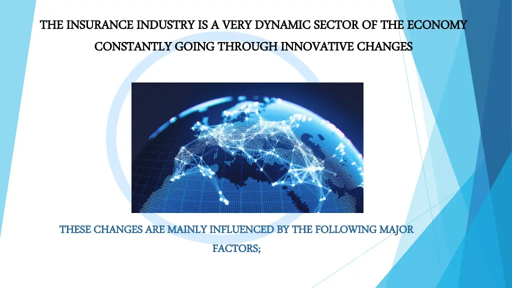 the insurance industry is a very dynamic sector