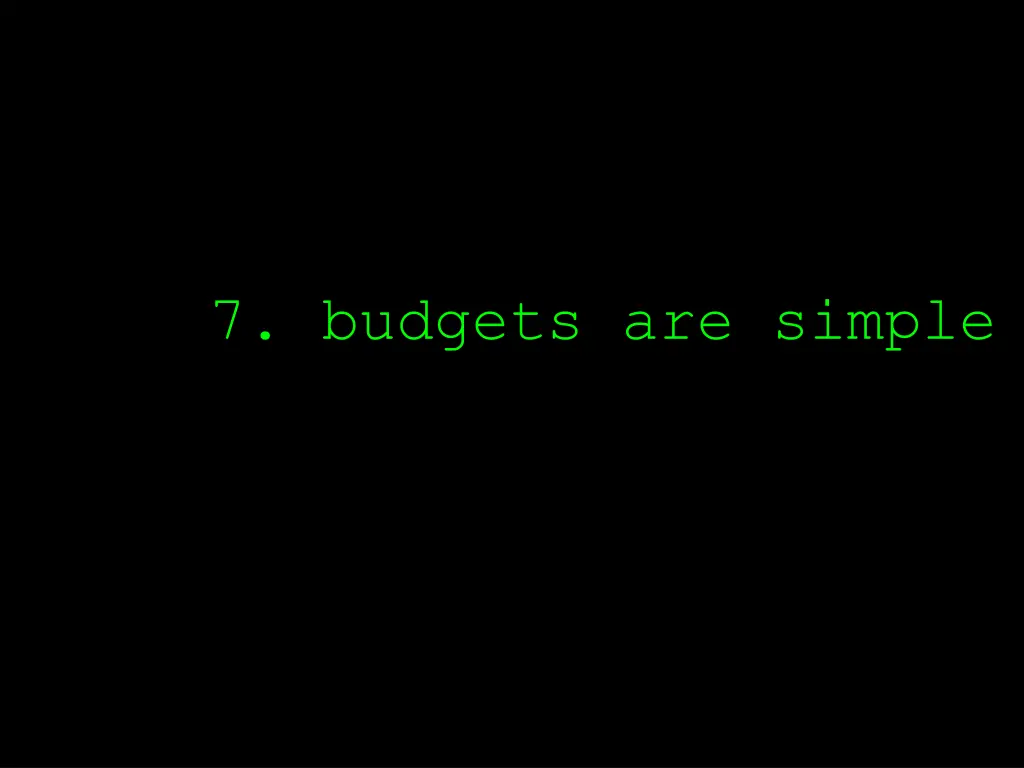 7 budgets are simple