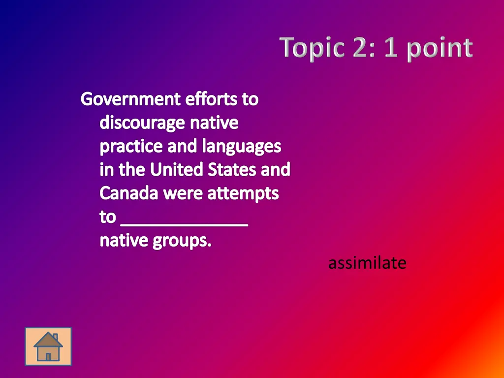 government efforts to discourage native practice