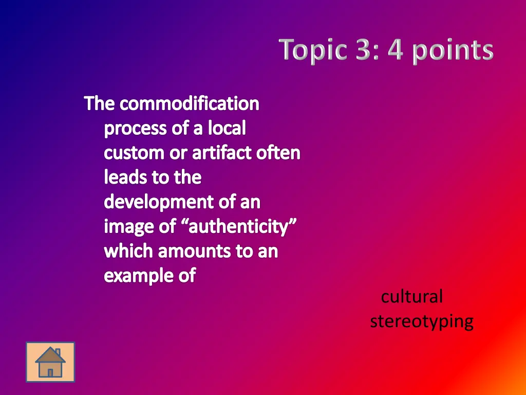 the commodification process of a local custom