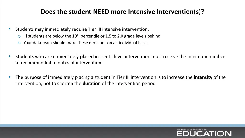does the student need more intensive intervention