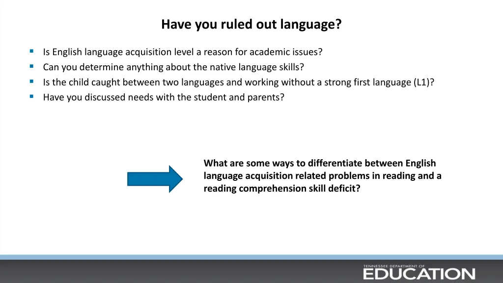 have you ruled out language