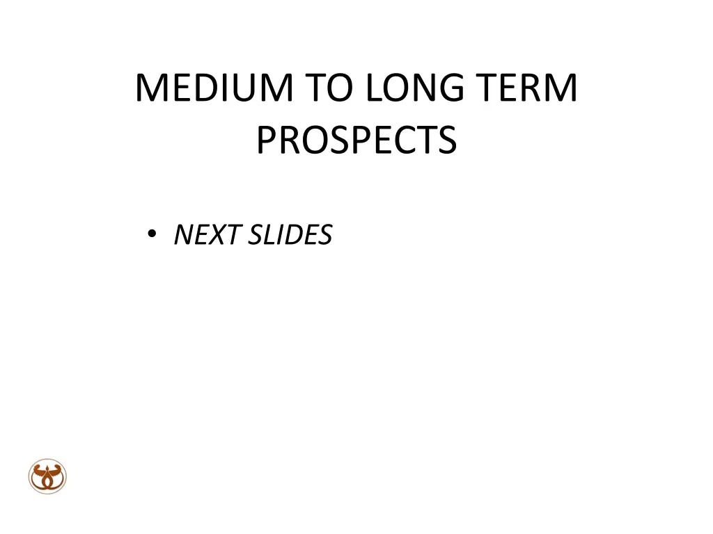 medium to long term prospects