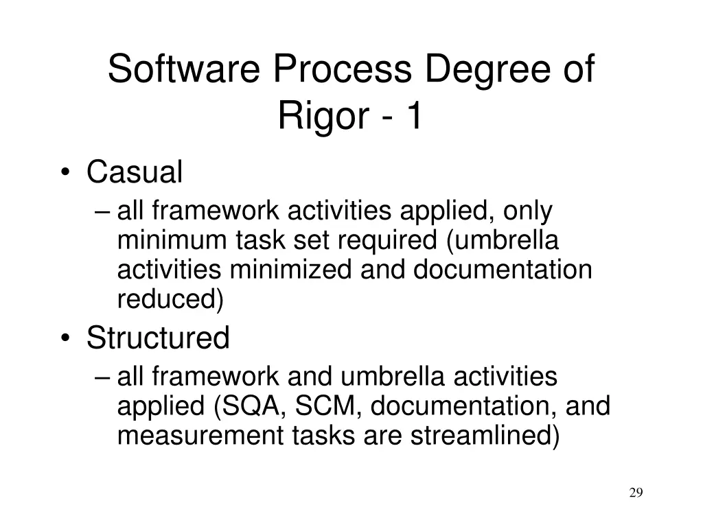 software process degree of rigor 1 casual
