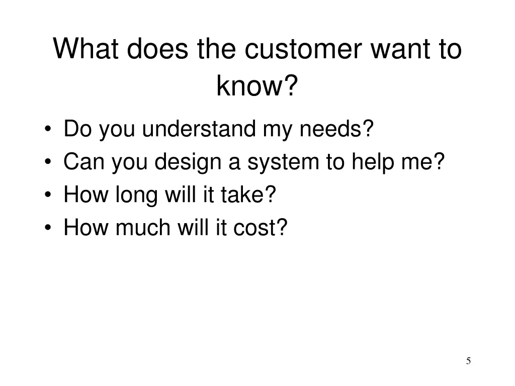 what does the customer want to know