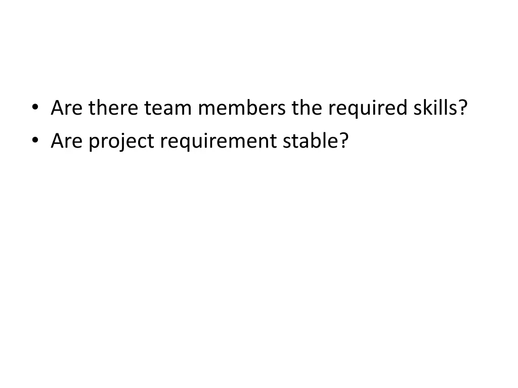 are there team members the required skills