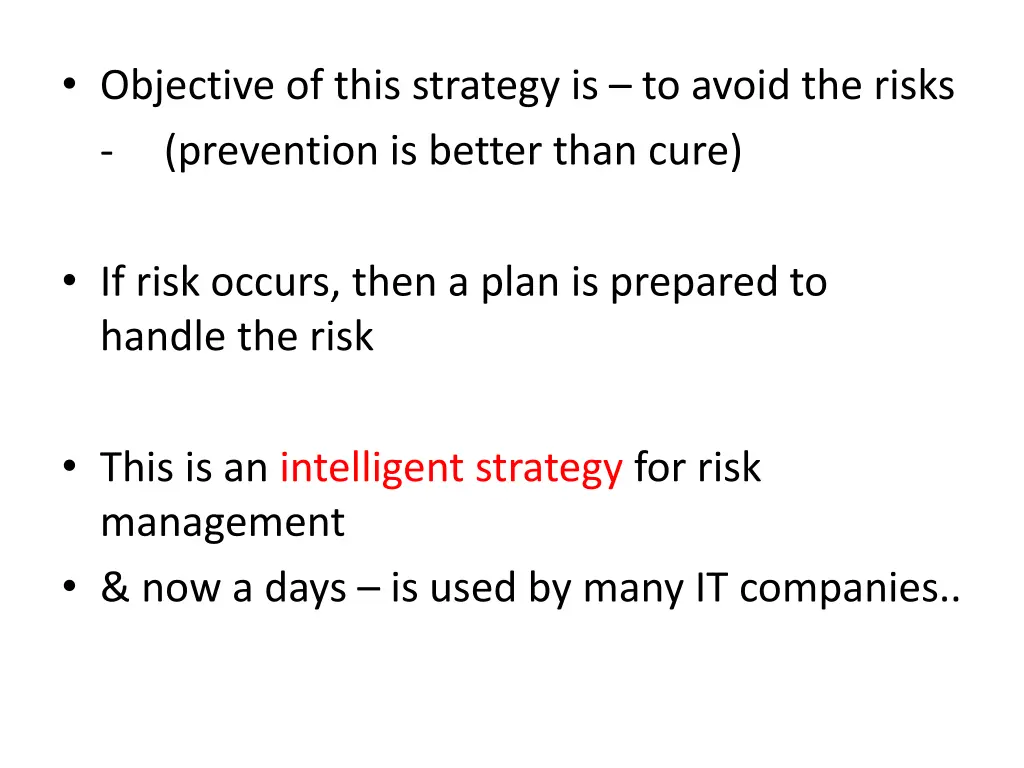 objective of this strategy is to avoid the risks