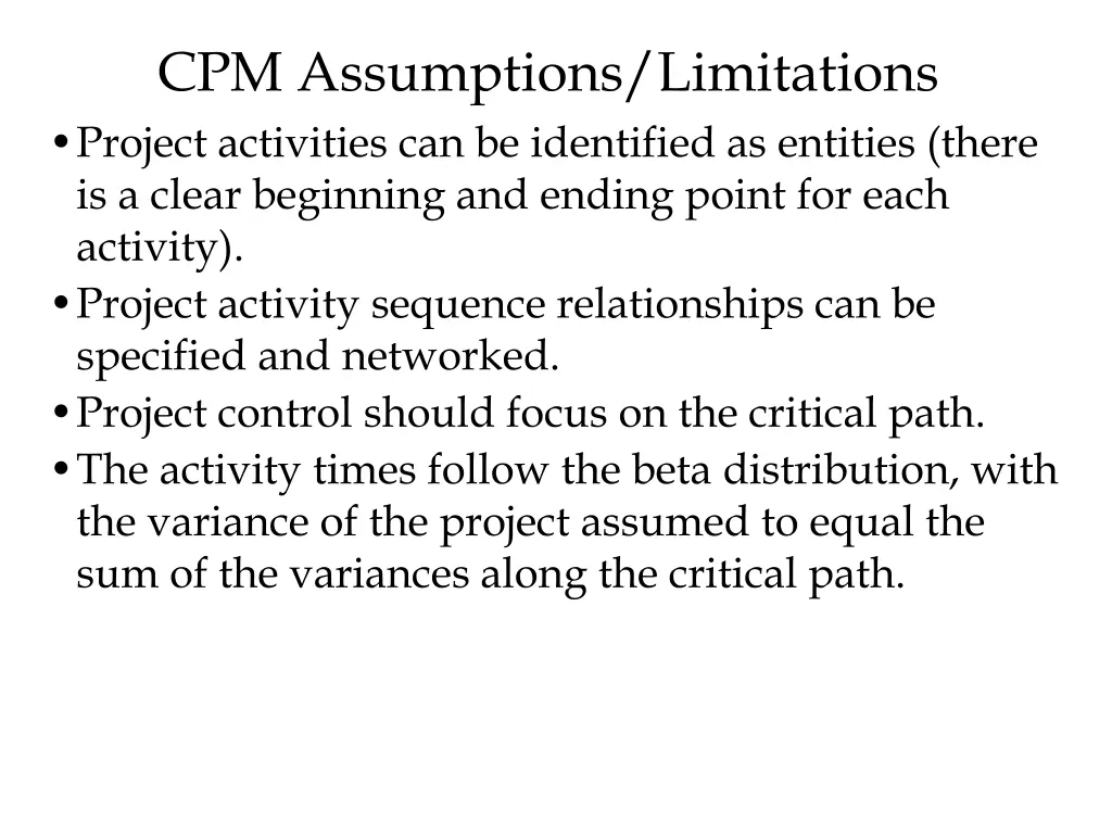 cpm assumptions limitations project activities