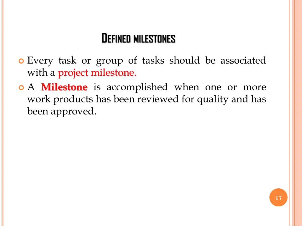 d efined milestones