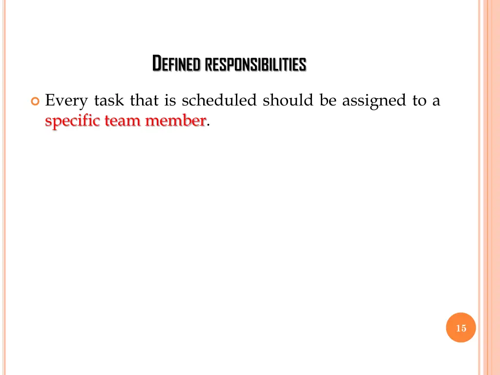 d efined responsibilities