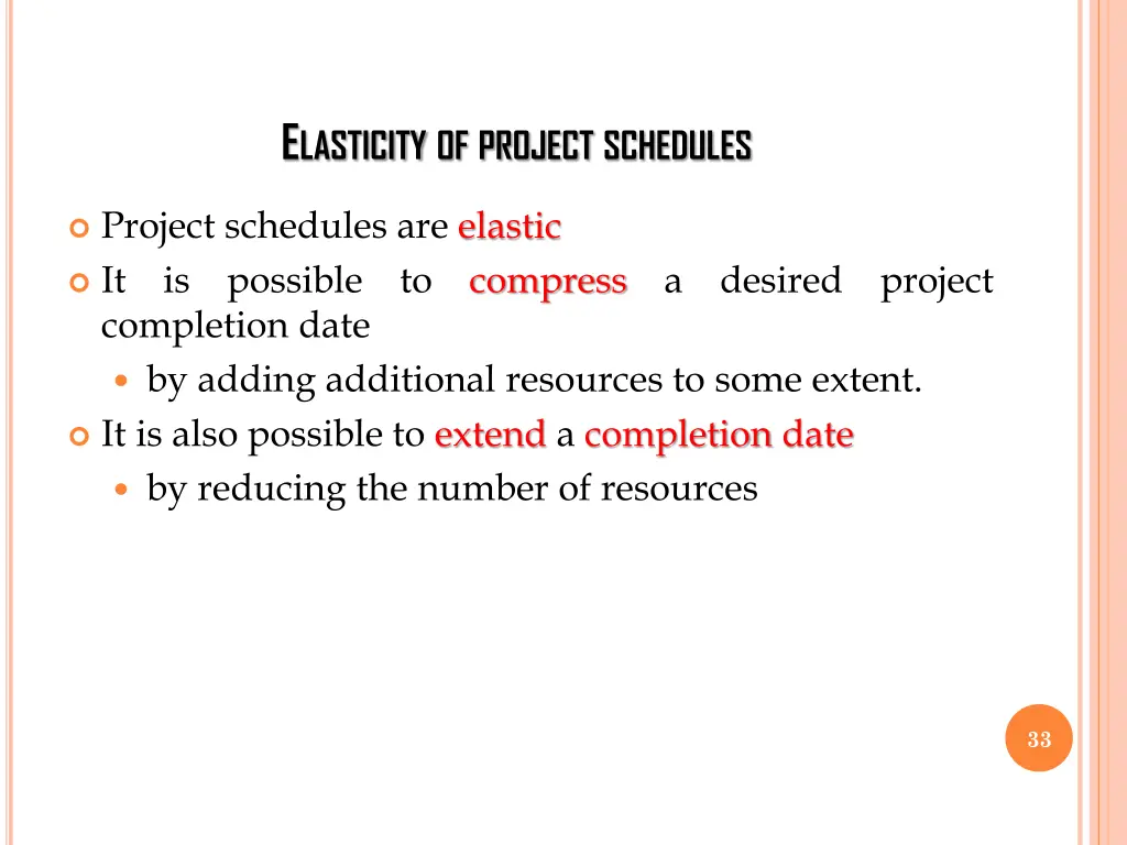 e lasticity of project schedules