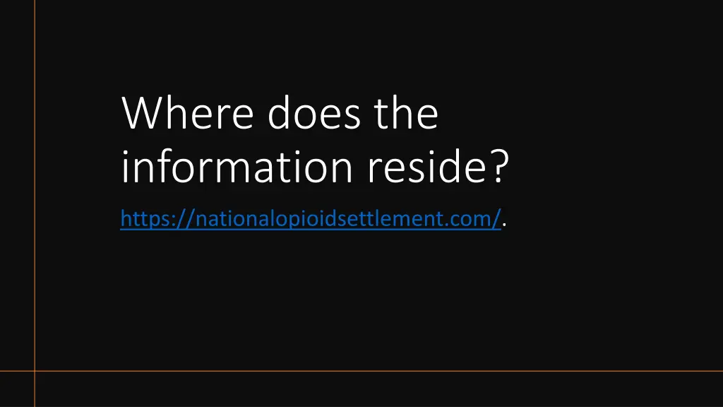 where does the information reside