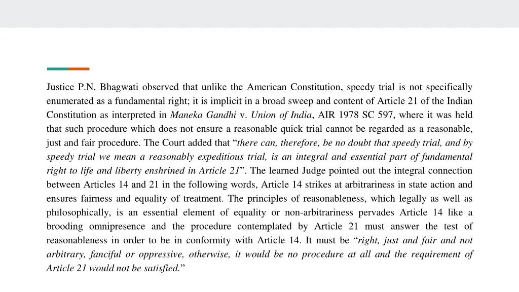 justice p n bhagwati observed that unlike