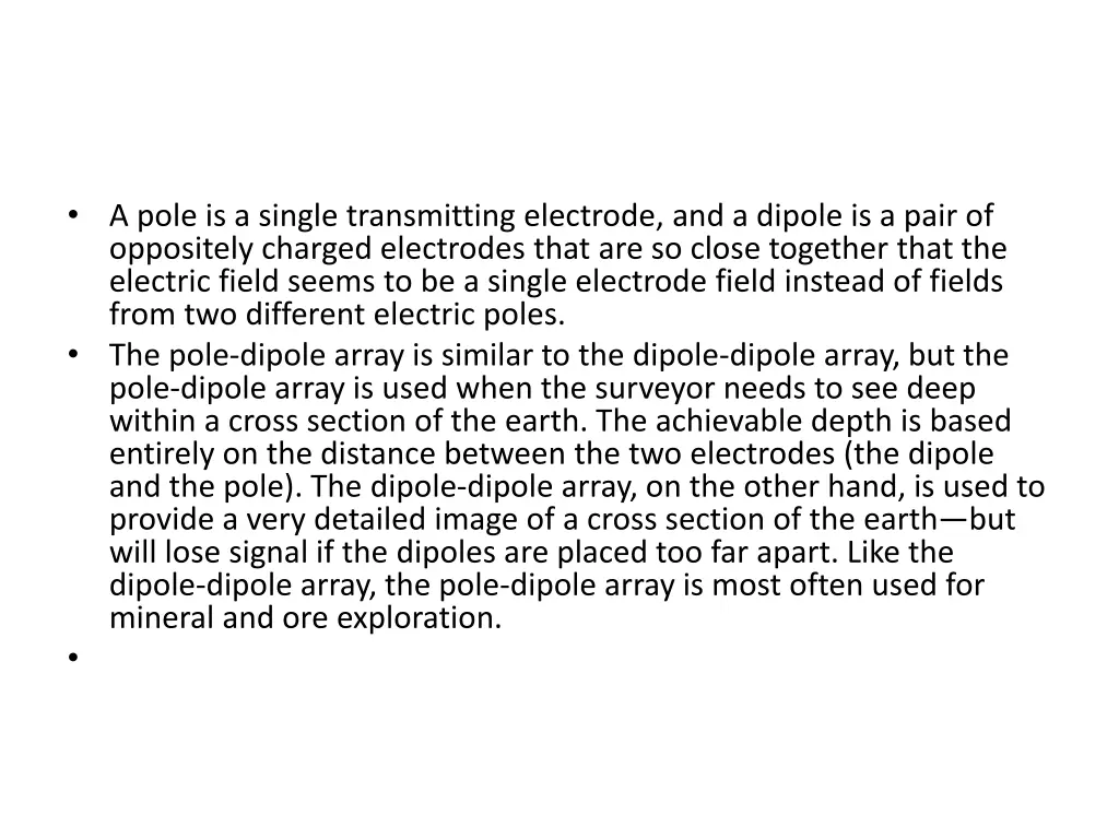 a pole is a single transmitting electrode