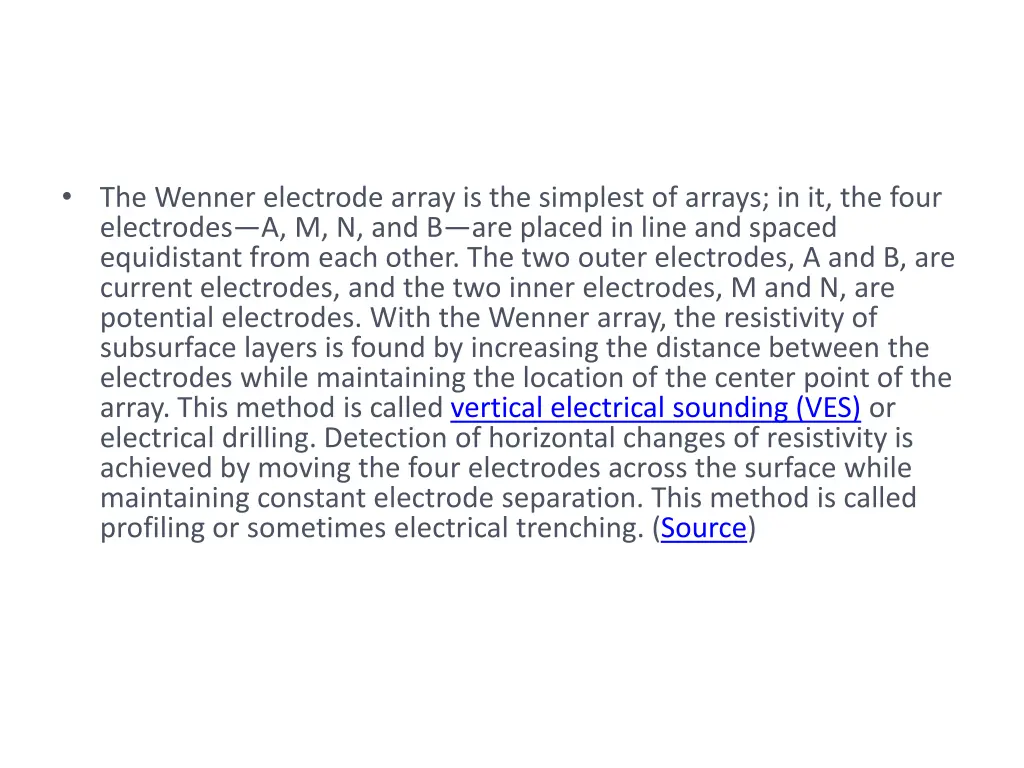 the wenner electrode array is the simplest