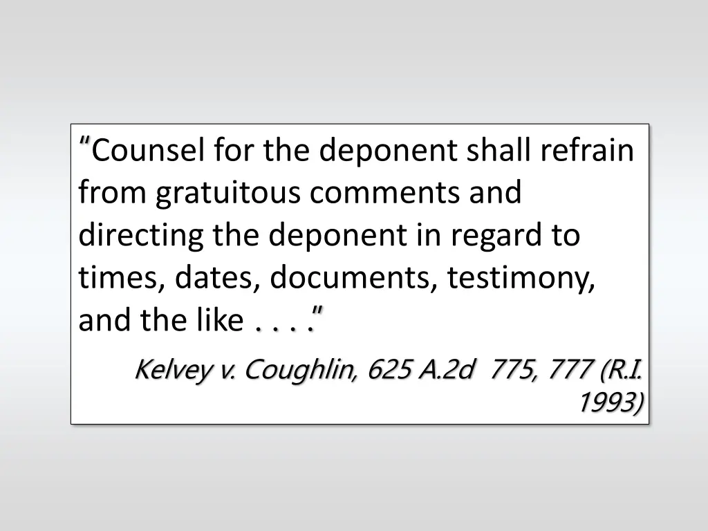 counsel for the deponent shall refrain from