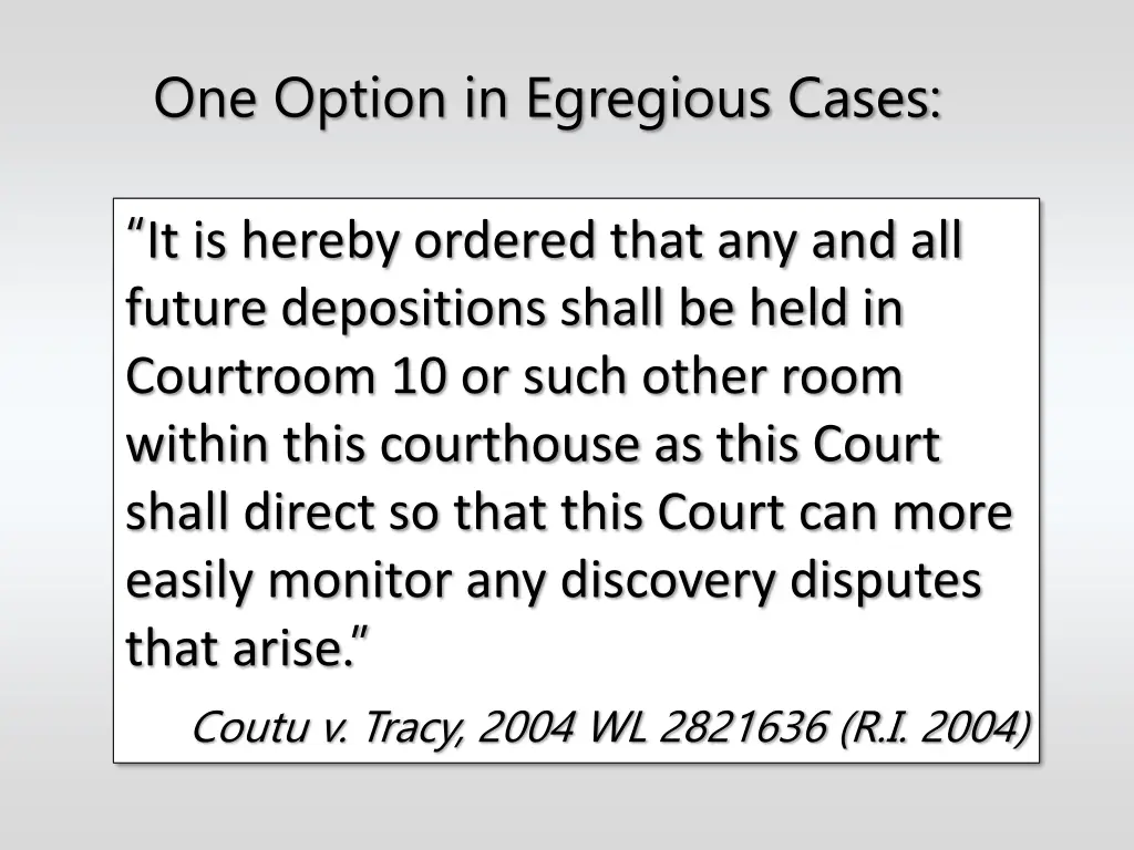 one option in egregious cases