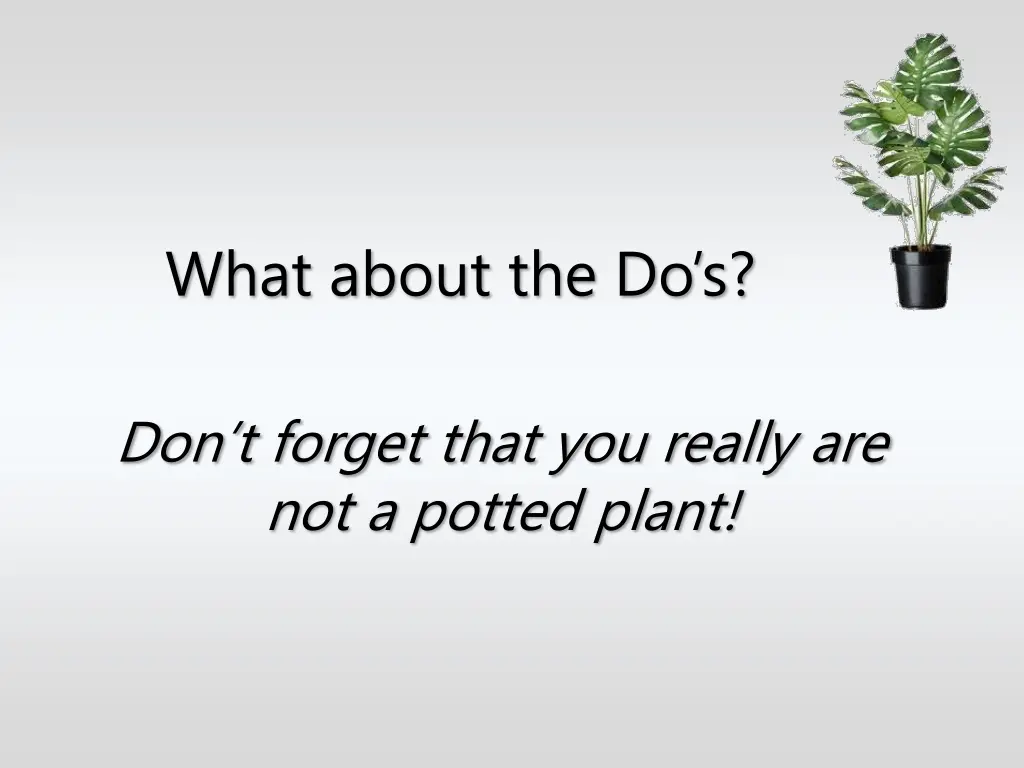 what about the do s