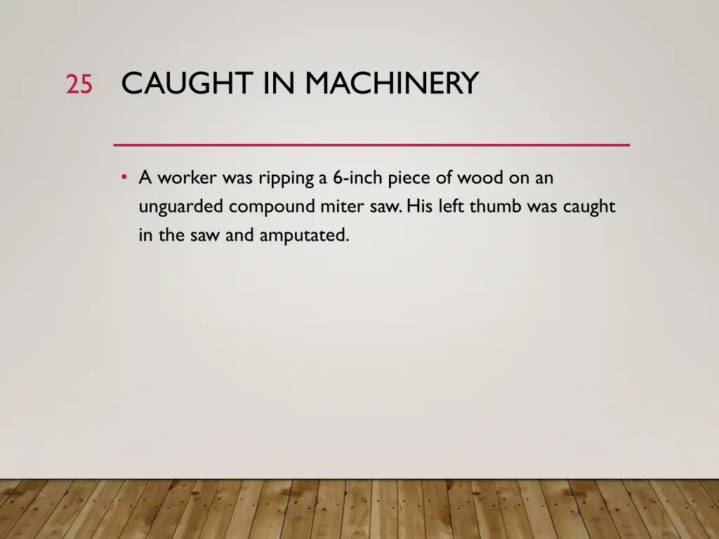 caught in machinery