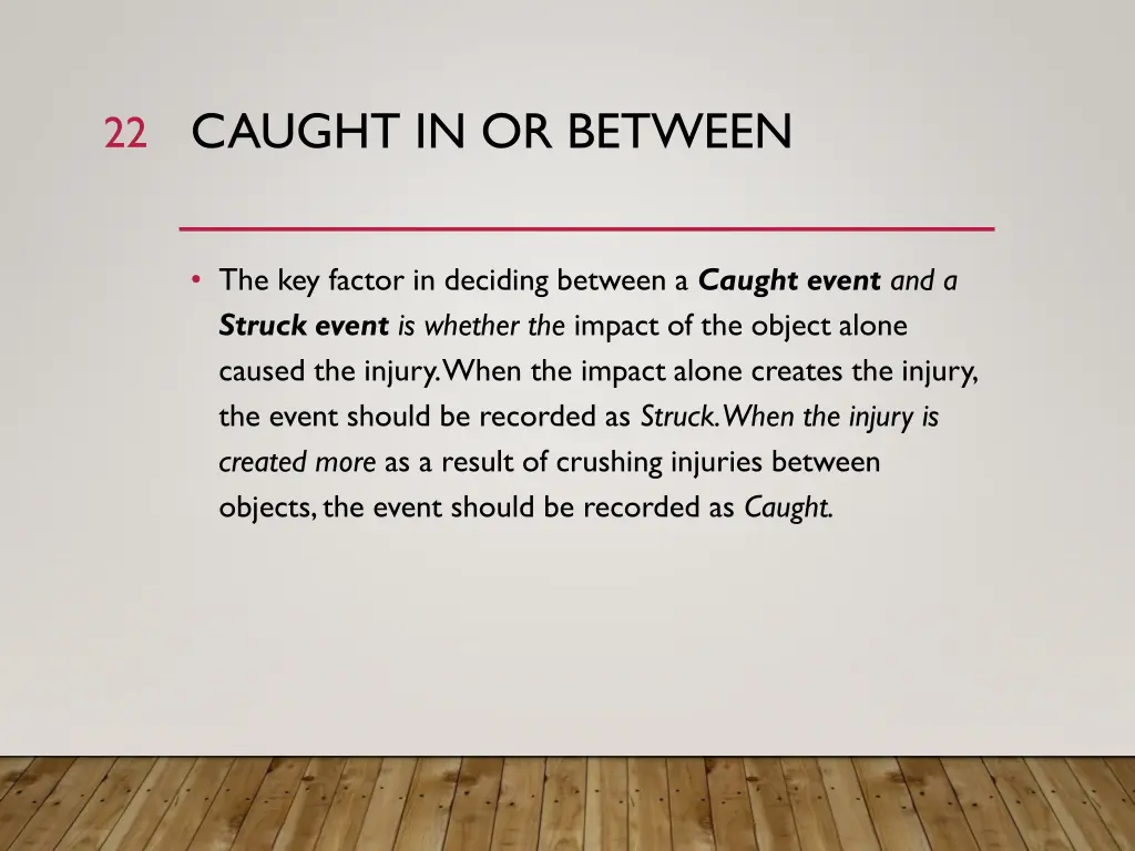 caught in or between